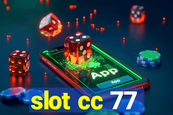 slot cc 77